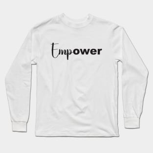 Empower Long Sleeve T-Shirt